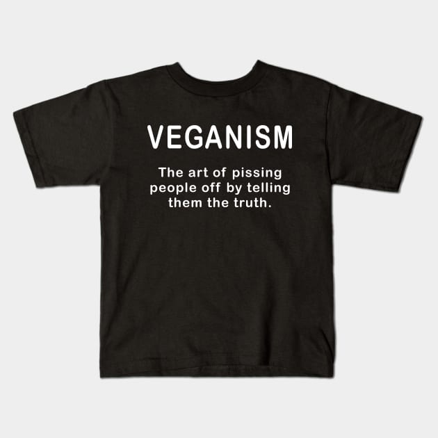 Vegan The Art Of Pissing People Off Kids T-Shirt by funkyteesfunny